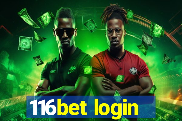 116bet login